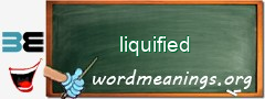 WordMeaning blackboard for liquified